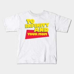 To Infinity And Your Mom Kids T-Shirt